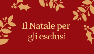 Il Natale per gli esclusi